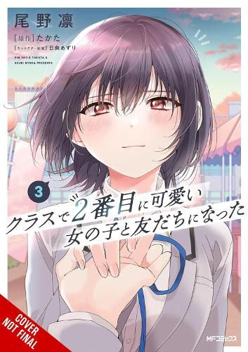 Cover image for I Made Friends with the Second Prettiest Girl in My Class, Vol. 3