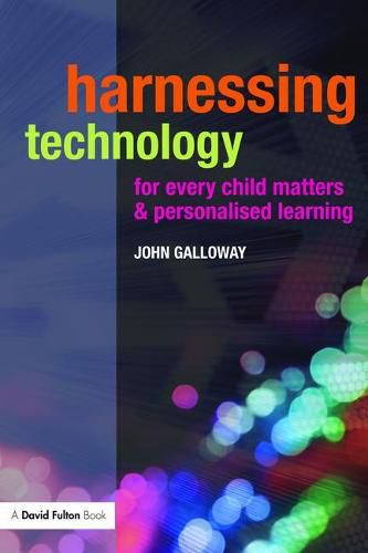 Cover image for Harnessing Technology for Every Child Matters and Personalised Learning