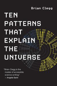 Cover image for Ten Patterns That Explain the Universe