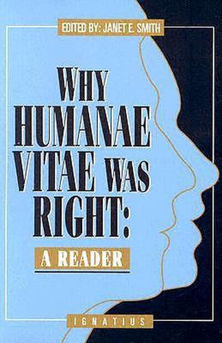 Cover image for Why Humanae Vitae Was Right: A Reader