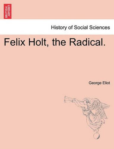 Cover image for Felix Holt, the Radical.