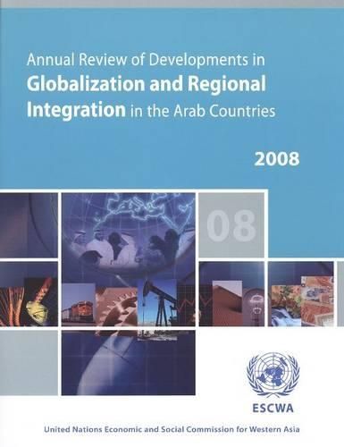 Cover image for Annual Review of Developments in Globalisation and Regional Integration in the Arab Countries: 2008