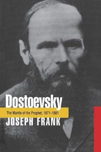 Cover image for Dostoevsky: The Mantle of the Prophet, 1871-1881