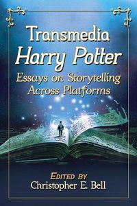 Cover image for Transmedia Harry Potter: Essays on Storytelling Across Platforms