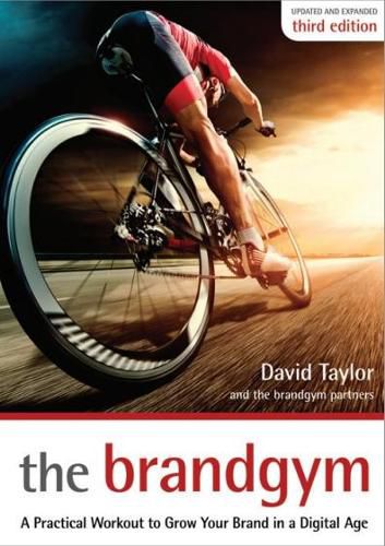 Cover image for The Brandgym: A Practical Workout for Growing Brands in a Digital Age