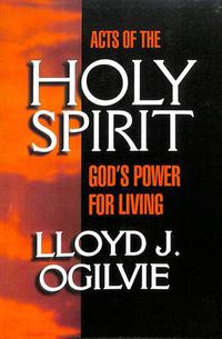 Cover image for Acts of the Holy Spirit: God's Power for Living