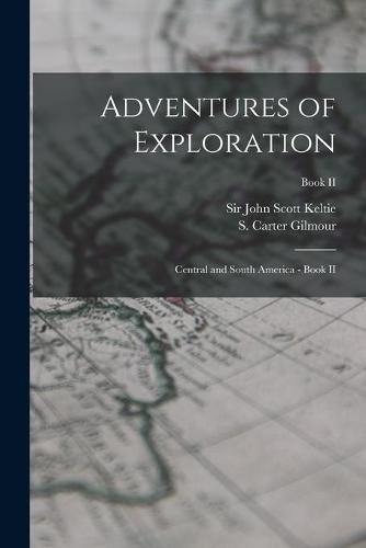 Cover image for Adventures of Exploration: Central and South America - Book II; Book II