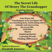 Cover image for The Secret Life Of Henry The Grasshopper