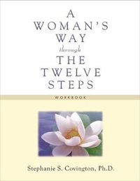 Cover image for Woman's Way Through The Twelve Steps Workbook