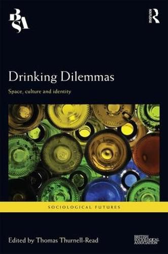 Cover image for Drinking Dilemmas: Space, culture and identity