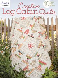 Cover image for Creative Log Cabin Quilts