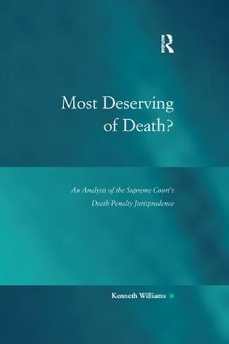 Cover image for Most Deserving of Death?: An Analysis of the Supreme Court's Death Penalty Jurisprudence