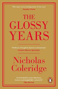 Cover image for The Glossy Years: Magazines, Museums and Selective Memoirs