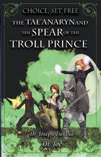 Cover image for The Tae'anaryn and The Spear of the Troll Prince