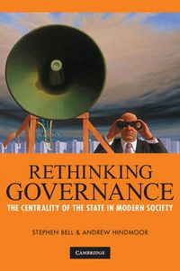 Cover image for Rethinking Governance: The Centrality of the State in Modern Society