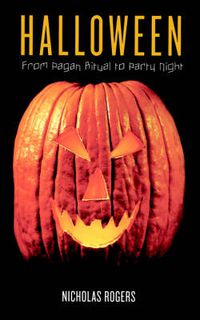 Cover image for Halloween: From Pagan Ritual to Party Night