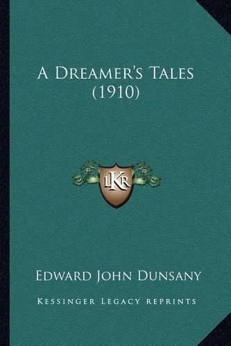 Cover image for A Dreamer's Tales (1910)