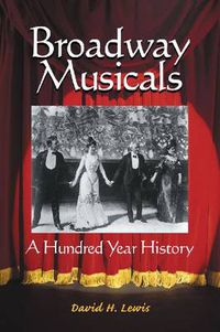 Cover image for Broadway Musicals: A Hundred Year History