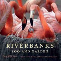 Cover image for Riverbanks Zoo and Garden: Forty Wild Years