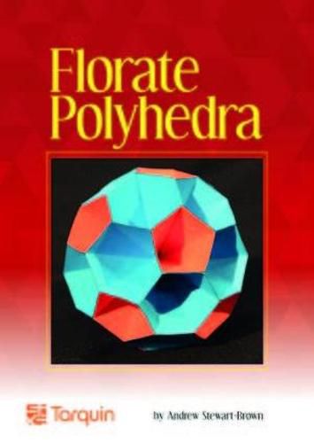 Florate Polyhedra: Beautiful geometry from simple nets