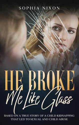 Cover image for He Broke Me Like Glass