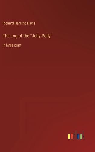 Cover image for The Log of the "Jolly Polly"