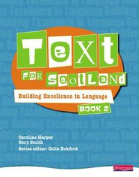 Cover image for Text for Scotland: Building Excellence in Language Book 2