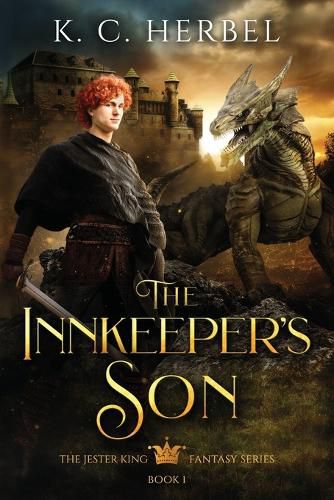 Cover image for The Innkeeper's Son: The Jester King Fantasy Series: Book One