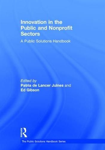 Cover image for Innovation in the Public and Nonprofit Sectors: A Public Solutions Handbook