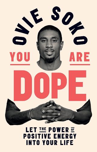 Cover image for You Are Dope: Let the Power of Positive Energy Into Your Life