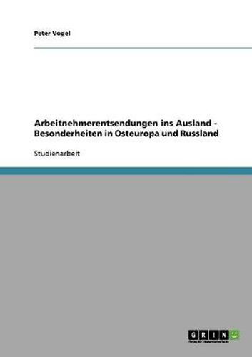 Cover image for Arbeitnehmerentsendungen ins Ausland - Besonderheiten in Osteuropa und Russland