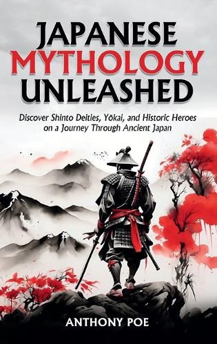 Cover image for Japanese Mythology Unleashed