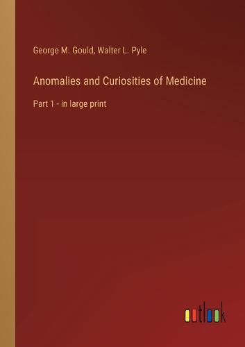 Cover image for Anomalies and Curiosities of Medicine