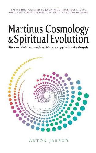 Cover image for Martinus Cosmology and Spiritual Evolution: The Essential Ideas and Teachings, as Applied to the Gospels