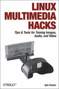Cover image for Linux Multimedia Hacks