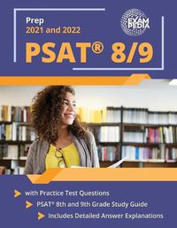 Cover image for PSAT 8/9 Prep 2021 and 2022 with Practice Test Questions: PSAT 8th and 9th Grade Study Guide [Includes Detailed Answer Explanations]