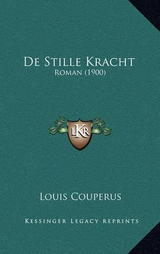 de Stille Kracht: Roman (1900)