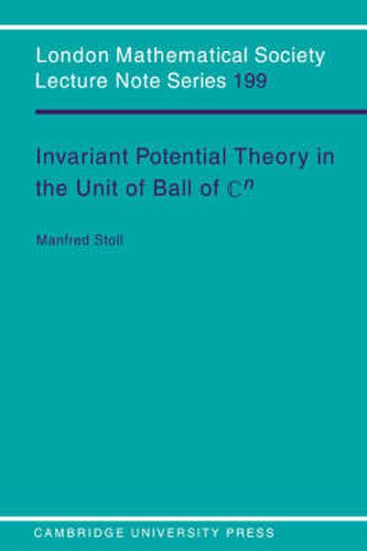 Cover image for Invariant Potential Theory in the Unit Ball of Cn