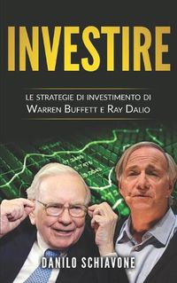 Cover image for Investire: Le strategie di investimento di Warren Buffett e Ray Dalio