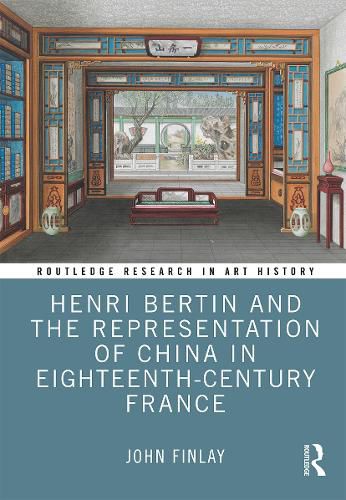 Henri Bertin and the Representation of China in Eighteenth-Century