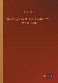 Cover image for The Kingdom of God is Within You - What is Art?