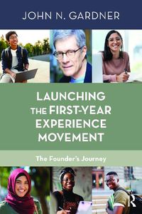 Cover image for Launching the First-Year Experience Movement