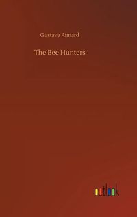 Cover image for The Bee Hunters