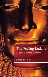 Cover image for The Feeling Buddha: An Introduction to Buddhism