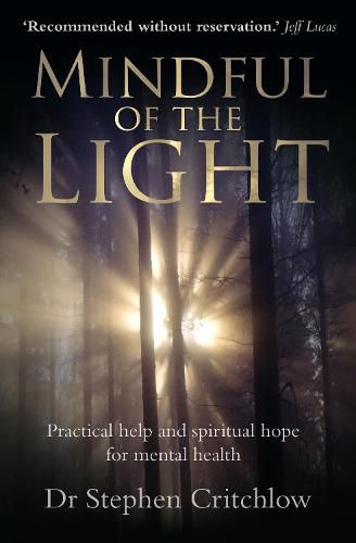 Cover image for Mindful of the Light: Practical help and spiritual hope for mental health