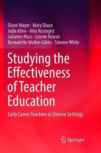 Studying the Effectiveness of Teacher Education: Early Career Teachers in Diverse Settings