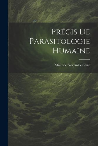 Cover image for Precis De Parasitologie Humaine