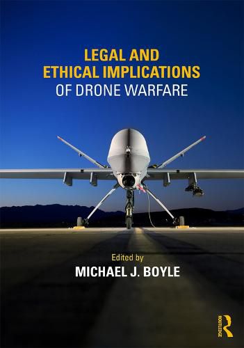Cover image for Legal and Ethical Implications of Drone Warfare
