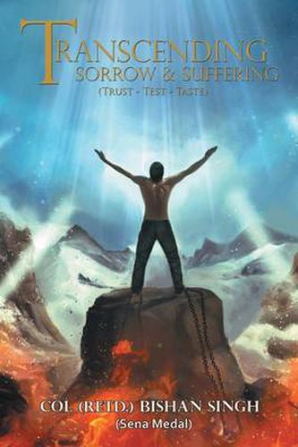 Cover image for Transcending Sorrow and Suffering (Trust-Test-Taste): Trust - Test - Taste