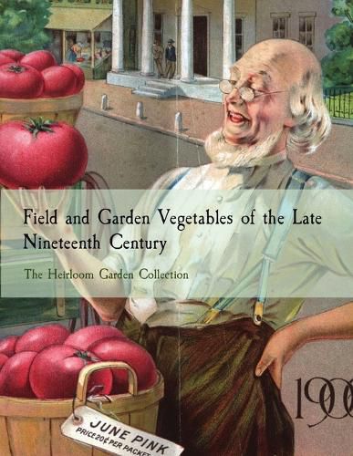 Cover image for Field and Garden Vegetables of the Late Nineteenth Century